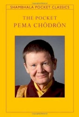 Pema Chodron - The Pocket Pema Chodron (Shambhala Pocket Classics) - 9781590306512 - V9781590306512