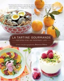 Beatrice Peltre - La Tartine Gourmande - 9781590307625 - V9781590307625
