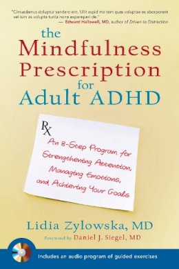 Lidia Zylowska - The Mindfulness Prescription for Adult ADHD - 9781590308479 - V9781590308479