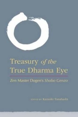 Kazuaki Tanahashi - The Treasury of the True Dharma Eye - 9781590309353 - V9781590309353