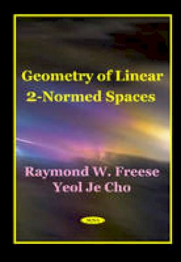 R. W. Freese - Geometry of Linear 2-Normed - 9781590330197 - V9781590330197