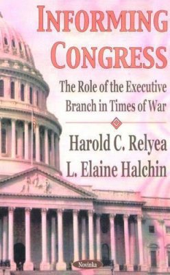 Harold C Relyea - Informing Congress - 9781590336687 - V9781590336687