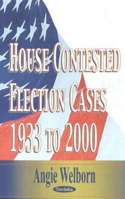 Angie Welborn - House Contested Election Cases - 9781590337066 - V9781590337066
