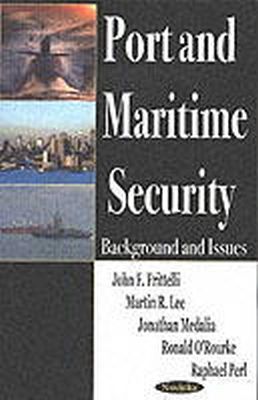 John F Frittelli - Port and Maritime Security - 9781590338230 - V9781590338230