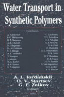 A Iordanskii - Water Transport in Synthetic Polymers - 9781590338865 - V9781590338865