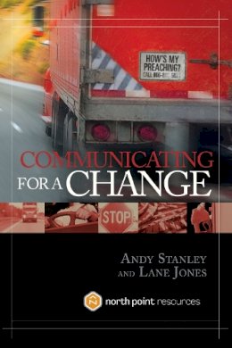 Andy Stanley - Communicating for a Change: Seven Keys to Irresistible Communication - 9781590525142 - V9781590525142