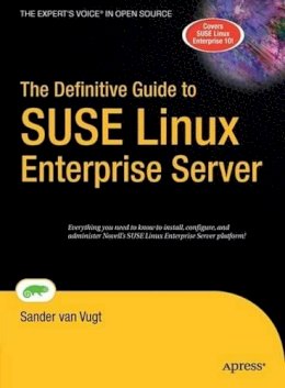 Sander Van Vugt - The Definitive Guide to SUSE Linux Enterprise Server (Definitive Guides (Hardcover)) - 9781590597088 - V9781590597088