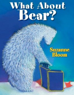 Suzanne Bloom - What about Bear? - 9781590789131 - V9781590789131