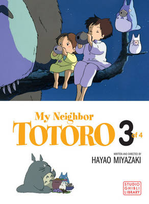 Hayao Miyazaki - My Neighbor Totoro, Vol. 3: Film Comic - 9781591166993 - V9781591166993