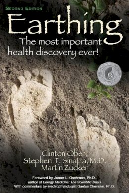 Clinton Ober - Earthing: The Most Important Health Discovery Ever! - 9781591203742 - V9781591203742