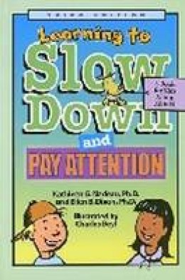 Kathleen G. Nadeau - Learning to Slow Down and Pay Attention: A Book for Kids About ADHD - 9781591471554 - V9781591471554