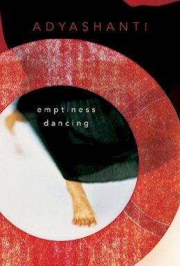 Adyashanti - Emptiness Dancing - 9781591794592 - V9781591794592 Adyashanti - Emptiness Dancing - 9781591794592 - V9781591794592