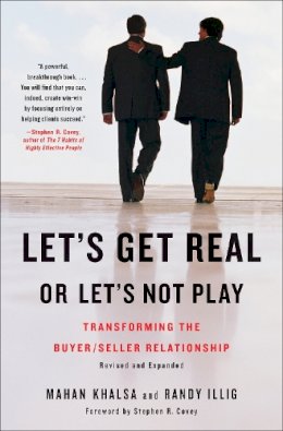 Mahan Khalsa - Let´s Get Real Or Let´s Not Play: Transforming the Buyer/Seller Relationship - 9781591842262 - V9781591842262