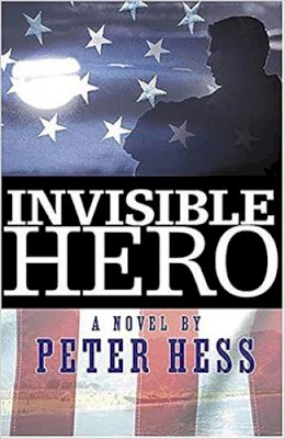 Peter Hess - Invisible Hero - 9781591856634 - KEX0249432