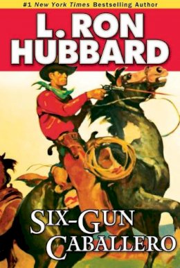 L Hubbard - Six-Gun Caballero - 9781592122998 - V9781592122998