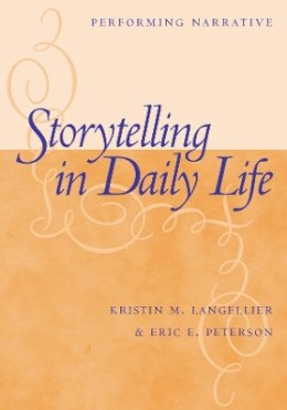 Kristin Langellier - Storytelling in Daily Life - 9781592132133 - V9781592132133