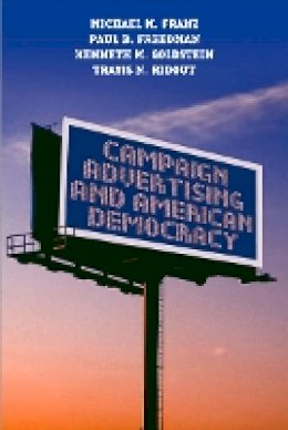 Michael M. Franz - Campaign Advertising and American Democracy - 9781592134564 - V9781592134564