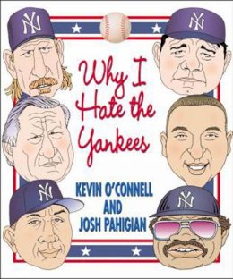 Kevin O´connell - Why I Hate the Yankees - 9781592287635 - V9781592287635