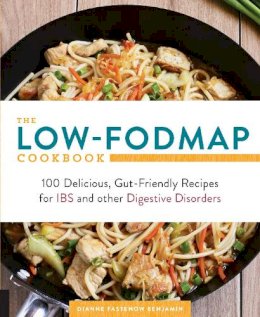 Dianne Benjamin - The Low-FODMAP Cookbook: 100 Delicious, Gut-Friendly Recipes for IBS and other Digestive Disorders - 9781592337149 - V9781592337149