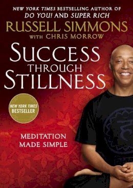 Russell Simmons - Success Through Stillness: Meditation Made Simple - 9781592409082 - V9781592409082