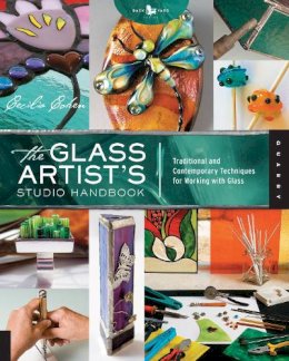 Cecilia Cohen - The Glass Artist's Studio Handbook - 9781592536979 - V9781592536979 Cecilia Cohen - The Glass Artist's Studio Handbook - 9781592536979 - V9781592536979