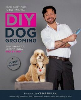 Jorge Bendersky - DIY Dog Grooming, from Puppy Cuts to Best in Show - 9781592538881 - V9781592538881