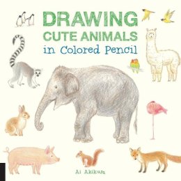 Ai Akikusa - Drawing Cute Animals in Colored Pencil - 9781592539369 - V9781592539369