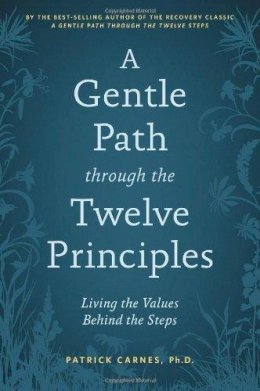 Patrick J Carnes - Gentle Path Through the Twelve Principles - 9781592858415 - V9781592858415