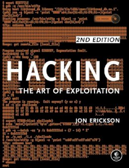Jon Erickson - Hacking: The Art of Exploitation, 2nd Edition - 9781593271442 - V9781593271442