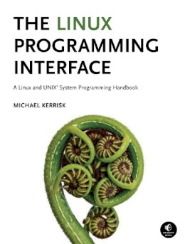 Michael Kerrisk - The Linux Programming Interface - 9781593272203 - V9781593272203