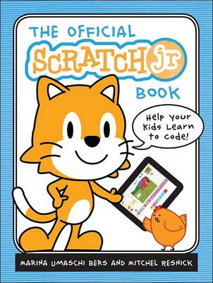 Marina Umaschi Bers - The Official ScratchJr Book: Help Your Kids Learn to Code - 9781593276713 - V9781593276713