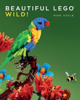 Mike Doyle - Beautiful LEGO: Wild! - 9781593276751 - V9781593276751