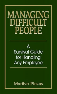 Marilyn Pincus - Managing Difficult People - 9781593371869 - V9781593371869