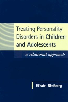 Efrain Bleiberg - Treating Personality Disorders in Children and Adolescents - 9781593850180 - V9781593850180