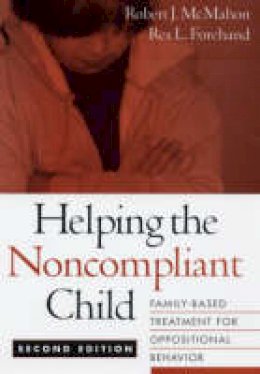 Robert J. Mcmahon - Helping the Noncompliant Child, Second Edition: Family-Based Treatment for Oppositional Behavior - 9781593852412 - V9781593852412