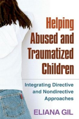 Eliana Gil - Helping Abused and Traumatized Children - 9781593853341 - V9781593853341