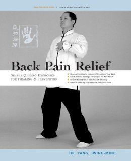 Dr. Jwing-Ming Yang - Back Pain Relief - 9781594390258 - V9781594390258