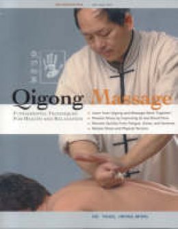 Yang - Qigong Massage: Fundamental Techniques for Health and Relaxation - 9781594390487 - V9781594390487