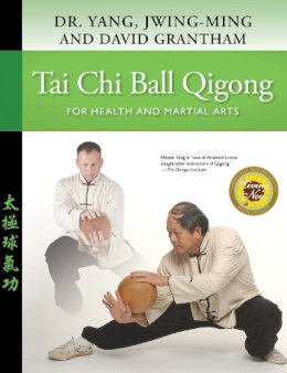 Dr. Jwing-Ming Yang - Tai Chi Ball Qigong - 9781594391996 - V9781594391996