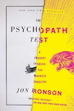Jon Ronson - The Psychopath Test. A Journey Through the Madness Industry.  - 9781594485756 - V9781594485756