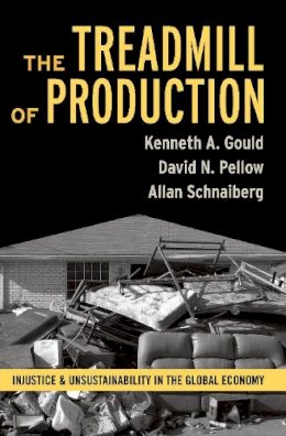 Kenneth A. Gould - Treadmill of Production: Injustice and Unsustainability in the Global Economy - 9781594515071 - V9781594515071