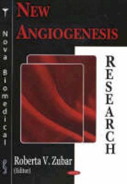 Roberta Zubar - New Angiogenesis Research - 9781594542398 - V9781594542398