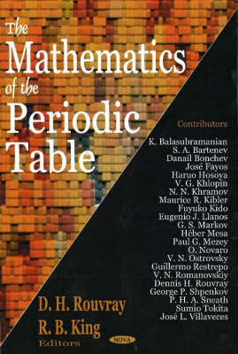 D. H. Rouvray (Ed.) - Mathematics of the Periodic Table - 9781594542596 - V9781594542596