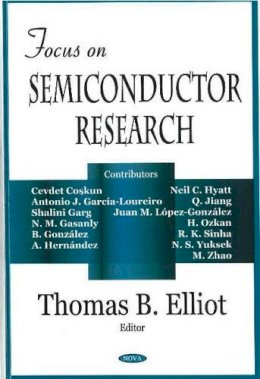 Thomas Elliot - Focus on Semiconductor Research - 9781594544163 - V9781594544163