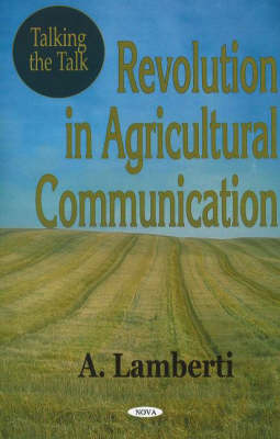 A. Lamberti - Talking the Talk: Revolution in Agricultural Communication - 9781594545344 - V9781594545344