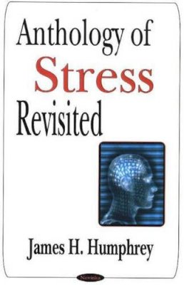James H Humphrey - Anthology of Stress Revisited - 9781594546402 - V9781594546402