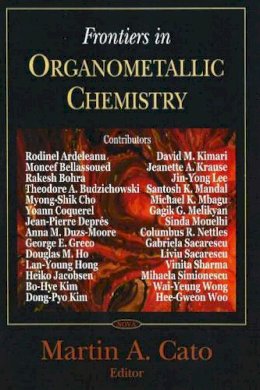 Martin Cato - Frontiers in Organometallic Chemistry - 9781594548864 - V9781594548864
