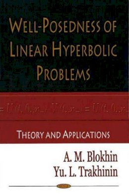 A M Blokhin - Well-Posedness of Linear Hyperbolic Problems: Theory & Applications - 9781594549762 - V9781594549762
