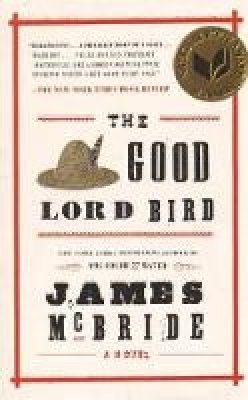 James Mcbride - The Good Lord Bird: A Novel - 9781594632785 - V9781594632785
