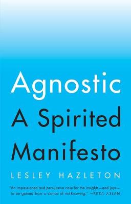 Lesley Hazleton - Agnostic: A Spirited Manifesto - 9781594634147 - V9781594634147
